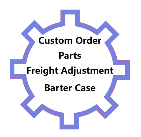 Special Customer Order Freight and Cash Adjustments Link. Please Message Us After Payment for Prompt Order Processing freight 769.99